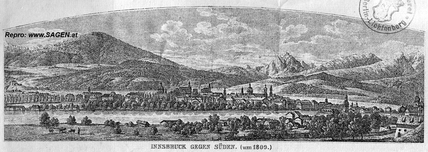 INNSBRUCK GEGEN SÜDEN. (um 1809.) Quelle: Josef Hirn, Tirols Erhebung im Jahre 1809
