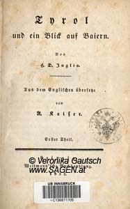 INGLIS Henry David, Tyrol und ein Blick auf Baiern, Leipzig 1833; © Digitalisierung: Veronika Gautsch, www.SAGEN.at
