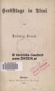 STEUB Ludwig, Herbsttage in Tirol, München 1867; © Digitalisierung: Veronika Gautsch, www.SAGEN.at