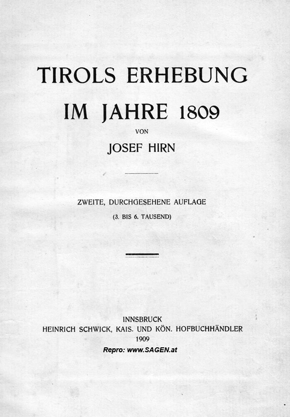 TIROLS ERHEBUNG IM JAHRE 1809 VON JOSEF HIRN, 1909