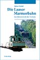 Hubert Tscholl, Die Laaser Marmorbahn