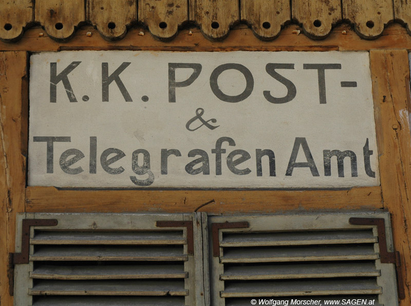 "K. K. Post- & Telegraphen Amt" Hochfinstermünz © Wolfgang Morscher