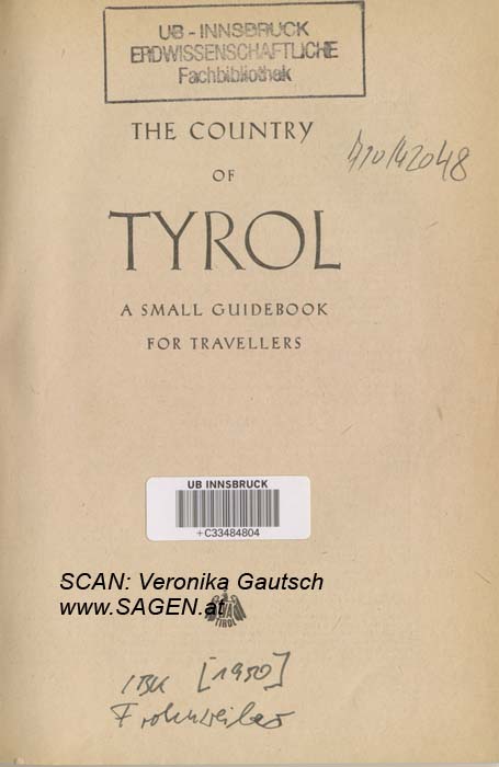 Reiseliteratur: The Country of Tyrol, 1950; © Digitalisierung: Veronika Gautsch, www.SAGEN.at