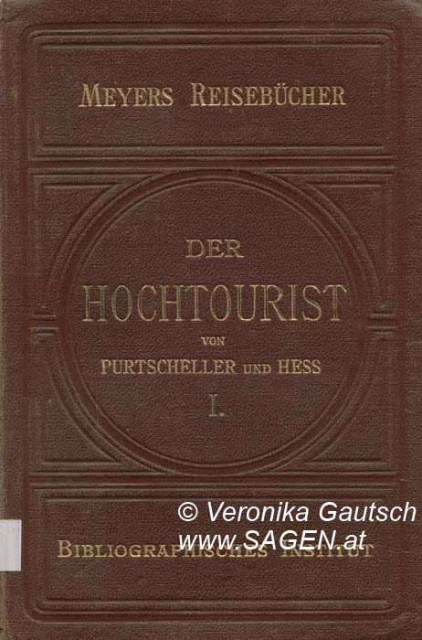 Reiseliteratur: Purtscheller und Hess, 1910; © Digitalisierung: Veronika Gautsch, www.SAGEN.at