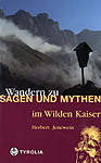 Wandern zu Sagen und Mythen im wilden Kaiser