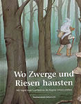 Wo Zwergen und Riesen hausten